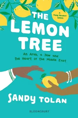 L'albero dei limoni (edizione per giovani lettori): Un arabo, un ebreo e il cuore del Medio Oriente - The Lemon Tree (Young Readers' Edition): An Arab, a Jew, and the Heart of the Middle East