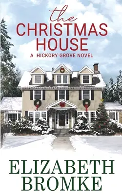 La casa di Natale: Un romanzo di Hickory Grove - The Christmas House: A Hickory Grove Novel
