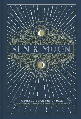 Il Diario del Sole e della Luna, 8: una cronaca triennale per i pensieri del mattino e le riflessioni della sera - The Sun & Moon Journal, 8: A Three-Year Chronicle for Morning Thoughts & Evening Reflections
