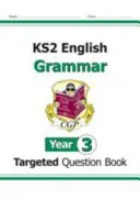 Libro delle domande mirate di inglese KS2: Grammatica - Anno 3 - KS2 English Targeted Question Book: Grammar - Year 3
