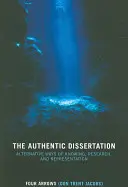 La dissertazione autentica: Modi alternativi di conoscenza, ricerca e rappresentazione - The Authentic Dissertation: Alternative Ways of Knowing, Research, and Representation
