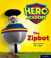 Hero Academy: Oxford Livello 2, Fascia rossa: Lo Zipbot - Hero Academy: Oxford Level 2, Red Book Band: The Zipbot