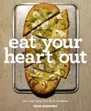 Mangia il tuo cuore: Il libro di cucina “Look Good, Feel Good, Silver Lining” (sembrare buoni, sentirsi buoni) - Eat Your Heart Out: The Look Good, Feel Good, Silver Lining Cookbook