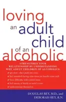 Amare un figlio adulto di un alcolista - Loving an Adult Child of an Alcoholic