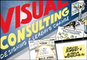 Consulenza visiva: Progettare e guidare il cambiamento - Visual Consulting: Designing and Leading Change