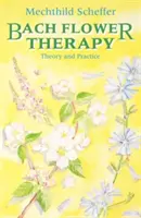 La terapia dei fiori di Bach - L'approccio completo - Bach Flower Therapy - The Complete Approach