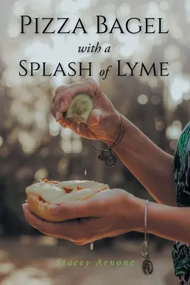 Pizza Bagel con una spruzzata di Lyme - Pizza Bagel with a Splash of Lyme