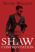 Il confronto con Shaw - Shaw Confrontation