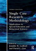 Metodologia della ricerca su casi singoli: Applicazioni nell'educazione speciale e nelle scienze comportamentali - Single Case Research Methodology: Applications in Special Education and Behavioral Sciences