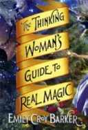 Guida della donna pensante alla magia reale - Thinking Woman's Guide to Real Magic