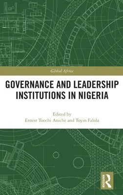 Istituzioni di governo e leadership in Nigeria - Governance and Leadership Institutions in Nigeria