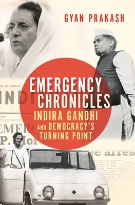Cronache di emergenza: Indira Gandhi e la svolta della democrazia - Emergency Chronicles: Indira Gandhi and Democracy's Turning Point