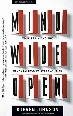 Mente spalancata: Il cervello e le neuroscienze della vita quotidiana - Mind Wide Open: Your Brain and the Neuroscience of Everyday Life