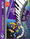Pianoworld -- Salvare il pianoforte, Bk 1: Prime avventure nel suonare il pianoforte, libro e CD - Pianoworld -- Saving the Piano, Bk 1: Very First Adventures in Piano Playing, Book & CD