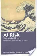 A rischio: pericoli naturali, vulnerabilità delle persone e catastrofi - At Risk: Natural Hazards, People's Vulnerability and Disasters