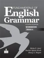 Fondamenti della grammatica inglese, volume a - Fundamentals of English Grammar Workbook, Volume a