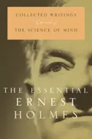 L'essenziale Ernest Holmes - The Essential Ernest Holmes