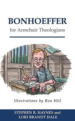 Bonhoeffer per teologi da poltrona - Bonhoeffer for Armchair Theologians