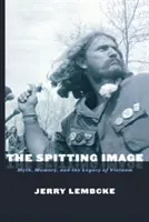 L'immagine sputata: Mito, memoria ed eredità del Vietnam - The Spitting Image: Myth, Memory, and the Legacy of Vietnam