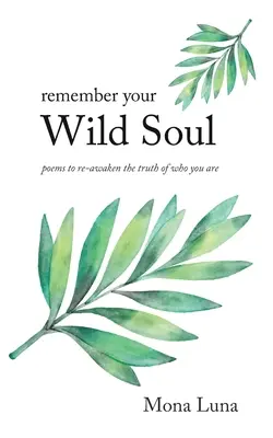 Ricorda la tua anima selvaggia - Remember Your Wild Soul