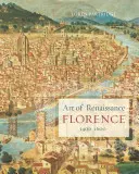 Arte del Rinascimento a Firenze, 1400-1600 - Art of Renaissance Florence, 1400-1600