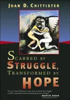Sfregiato dalla lotta, trasformato dalla speranza - Scarred by Struggle, Transformed by Hope