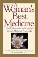 La migliore medicina della donna: Salute, felicità e lunga vita grazie al Maharishi Ayur-Veda - A Woman's Best Medicine: Health, Happiness, and Long Life Through Maharishi Ayur-Veda