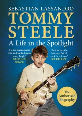 Tommy Steele: Una vita sotto i riflettori - Tommy Steele: A Life in the Spotlight