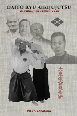 DAITO RYU AIKIJUJUTSU Matsuda Den - Renshinkan (Inglese) - DAITO RYU AIKIJUJUTSU Matsuda Den - Renshinkan (English)