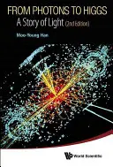Dai fotoni a Higgs: Una storia di luce (2a edizione) - From Photons to Higgs: A Story of Light (2nd Edition)