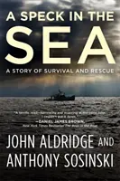 Un puntino nel mare: Una storia di sopravvivenza e salvataggio - A Speck in the Sea: A Story of Survival and Rescue