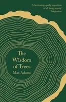 La saggezza degli alberi: Una miscellanea - The Wisdom of Trees: A Miscellany