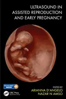 L'ecografia nella procreazione assistita e nella gravidanza precoce - Ultrasound in Assisted Reproduction and Early Pregnancy
