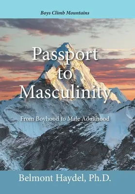 Passaporto per la mascolinità: Dalla fanciullezza all'età adulta maschile - Passport to Masculinity: From Boyhood to Male Adulthood