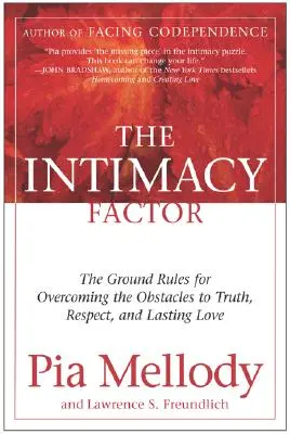Il fattore intimità: Le regole di base per superare gli ostacoli alla verità, al rispetto e all'amore duraturo - The Intimacy Factor: The Ground Rules for Overcoming the Obstacles to Truth, Respect, and Lasting Love