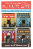 La pratica quotidiana dell'arte pubblica: Arte, spazio e inclusione sociale - The Everyday Practice of Public Art: Art, Space, and Social Inclusion