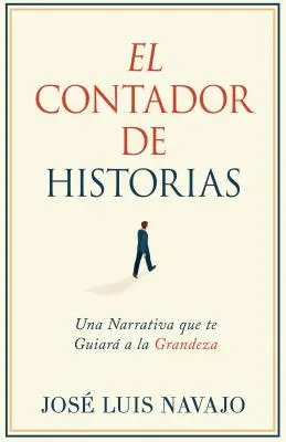 El Contador de Historias: Una Narrativa Che Ti Guida alla Grandezza - El Contador de Historias: Una Narrativa Que Te Guiar a la Grandeza