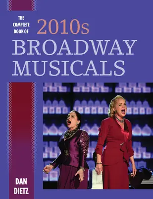 Il libro completo dei musical di Broadway del 2010 - The Complete Book of 2010s Broadway Musicals