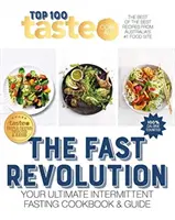 La rivoluzione del digiuno: 100 Ricette Top-Rated per il Digiuno Intermittente dal Sito Alimentare #1 dell'Australia - The Fast Revolution: 100 Top-Rated Recipes for Intermittent Fasting Fromaustralia's #1 Food Site