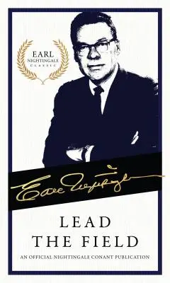 Guidare il campo: Una pubblicazione ufficiale di Nightingale Conant - Lead the Field: An Official Nightingale Conant Publication