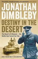 Il destino nel deserto: La strada per El Alamein - La battaglia che cambiò le sorti della guerra - Destiny in the Desert - The road to El Alamein - the Battle that Turned the Tide