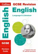 Collins GCSE Revision and Practice - New 2015 Curriculum Edition -- GCSE English Language and English Literature: Guida alla revisione - Collins GCSE Revision and Practice - New 2015 Curriculum Edition -- GCSE English Language and English Literature: Revision Guide