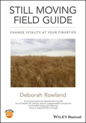 Guida sul campo Still Moving: Cambiare la vitalità a portata di mano - Still Moving Field Guide: Change Vitality at Your Fingertips