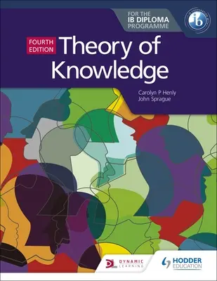 Teoria della conoscenza per il diploma Ib quarta edizione - Theory of Knowledge for the Ib Diploma Fourth Edition