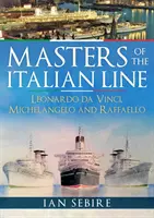 I maestri della linea italiana: Leonardo Da Vinci, Michelangelo e Raffaello - Masters of the Italian Line: Leonardo Da Vinci, Michelangelo and Raffaello