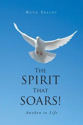 Lo spirito che vola: Risvegliarsi alla vita - The Spirit that Soars: Awaken to Life