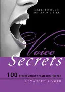Segreti della voce: 100 strategie di performance per cantanti esperti - Voice Secrets: 100 Performance Strategies for the Advanced Singer