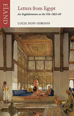 Lettere dall'Egitto: Una donna inglese sul Nilo, 1862-69 - Letters from Egypt: An Englishwoman on the Nile, 1862-69