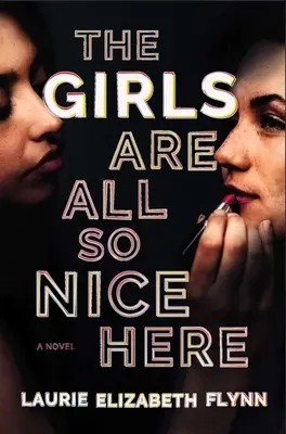 Le ragazze sono tutte così carine qui - The Girls Are All So Nice Here