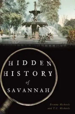 Storia nascosta di Savannah - Hidden History of Savannah